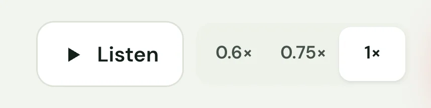 The Listen button with the speeds 0.6, 0.75 and 1 times.